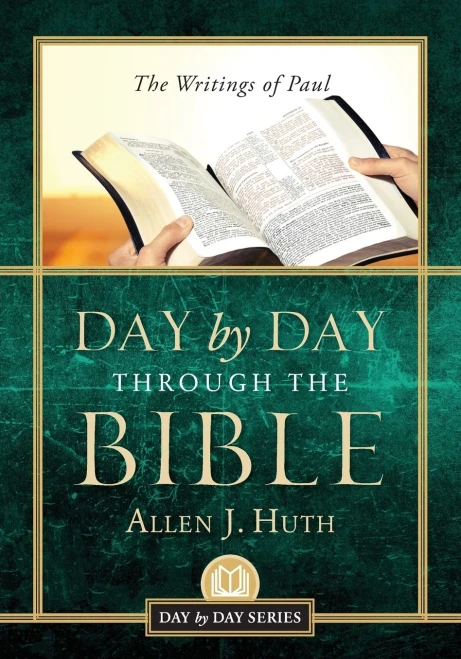 Day By Day Through The Bible: The Writings Of Paul