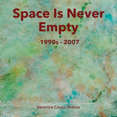 Space Is Never Empty 1990S - 2007