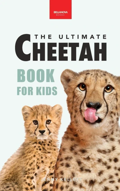 Cheetahs: The Ultimate Cheetah Book For Kids
