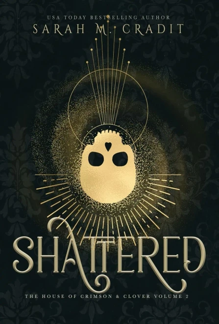 Shattered: A New Orleans Witches Family Saga (The House Of Crimson & Clover)