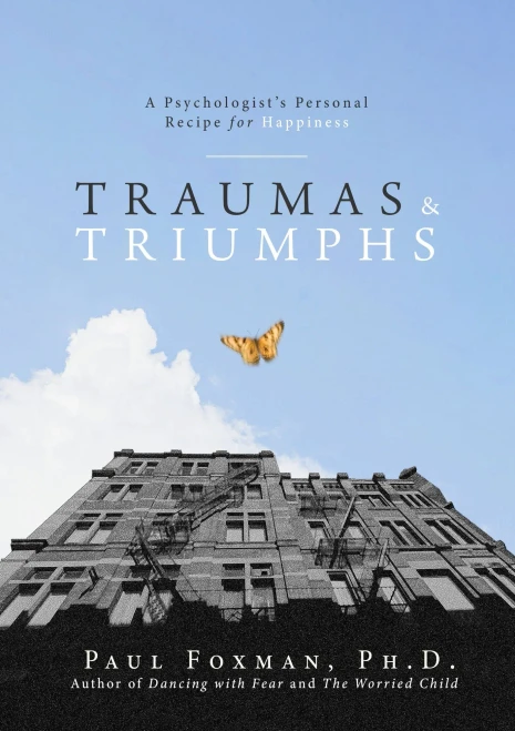 Traumas And Triumphs: A Psychologist's Personal Recipe For Happiness