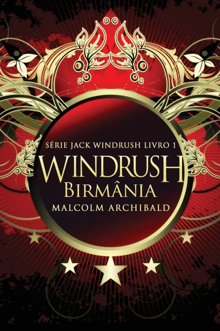 Windrush - Birmânia (Série Jack Windrush) (Portuguese Edition)