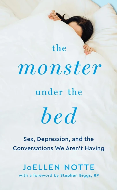 The Monster Under the Bed: Sex, Depression, and the Conversations We Aren’t Having