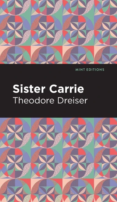Sister Carrie (Mint Editions?Literary Fiction)