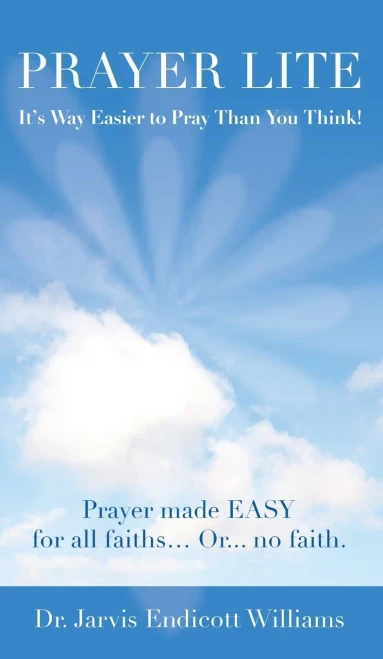 Prayer Lite: It's Way Easier To Pray Than You Think!