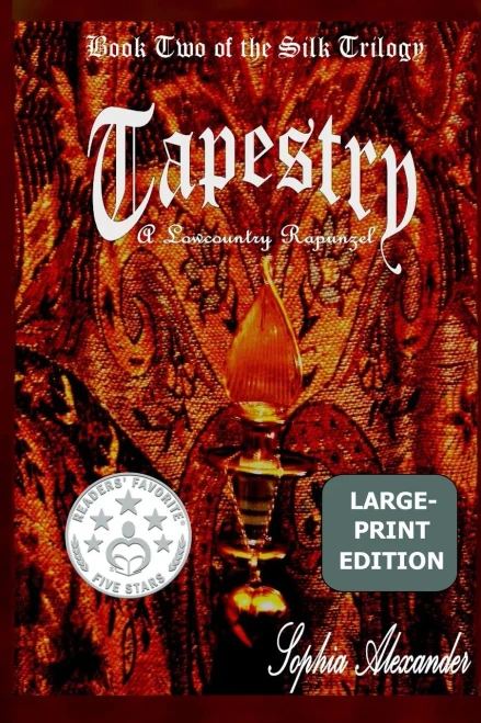 Tapestry: A Lowcountry Rapunzel (The Silk Trilogy)