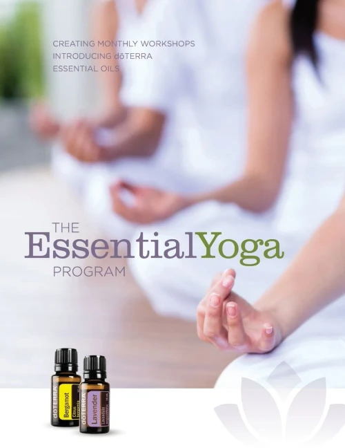 The Essentialyoga Program: Creating Monthly Workshops Introducing Doterra Essential Oils