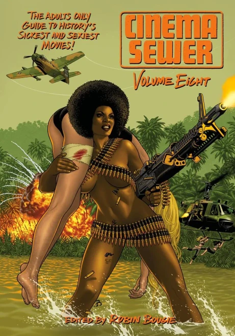 Cinema Sewer Volume 8: The Adults Only Guide To History's Sickest And Sexiest Movies!