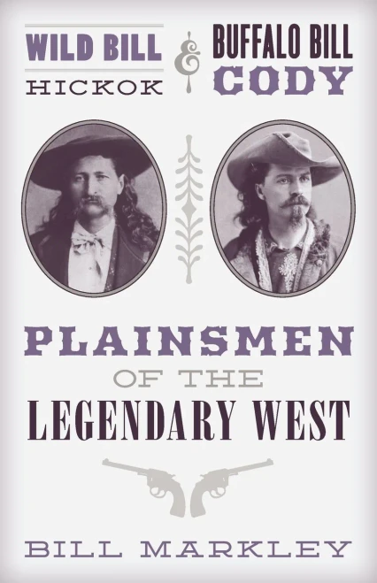 Wild Bill Hickok And Buffalo Bill Cody