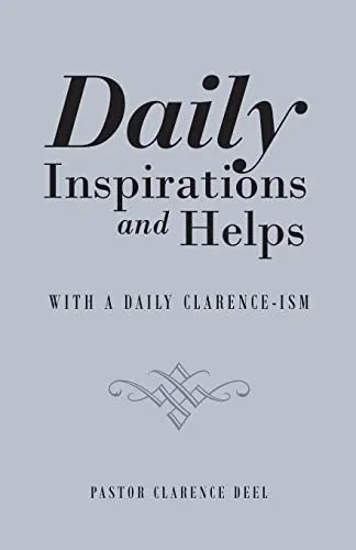 Daily Inspirations And Helps: With A Daily Clarence-Ism