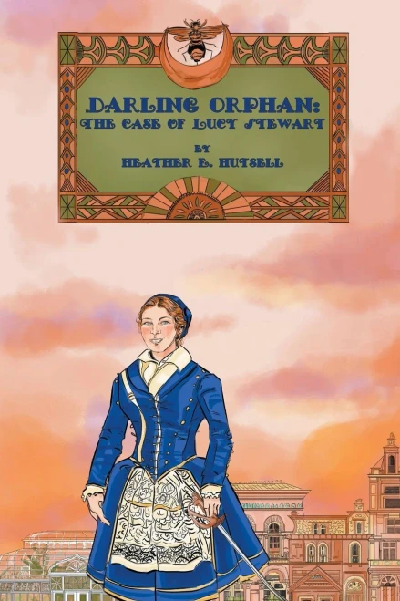 Darling Orphan: The Case Of Lucy Stewart