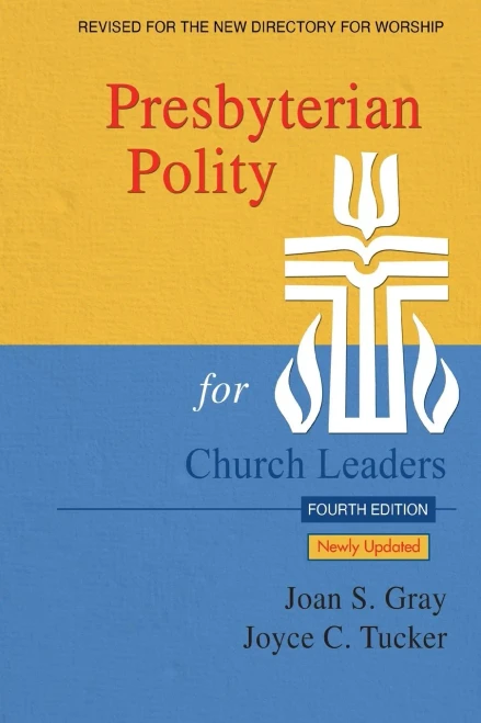 Presbyterian Polity For Church Leaders, Updated Fourth Edition