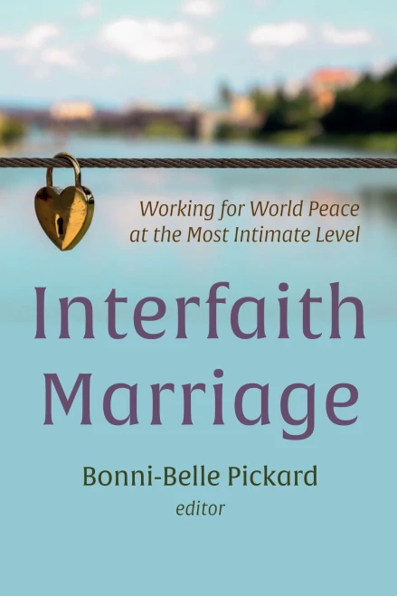 Interfaith Marriage: Working For World Peace At The Most Intimate Level