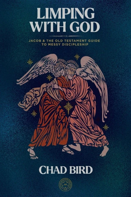 Limping With God: Jacob & The Old Testament Guide To Messy Discipleship