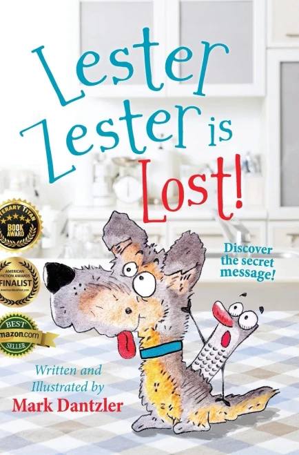 Lester Zester Is Lost!: A Story For Kids About Self-Confidence And Friendship