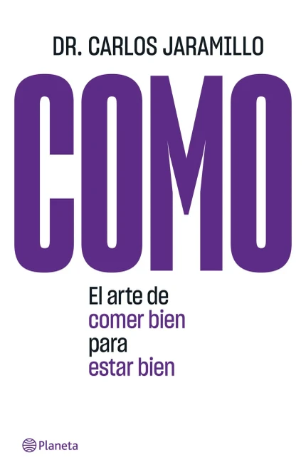 Como: El Arte De Comer Bien Para Estar Bien (Spanish Edition)
