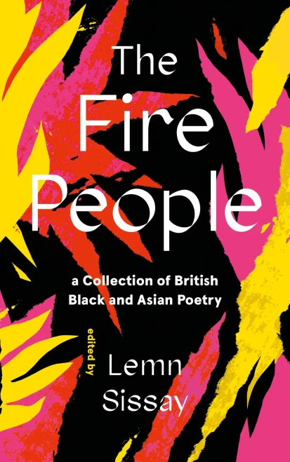 The Fire People: A Collection Of British Black And Asian Poetry