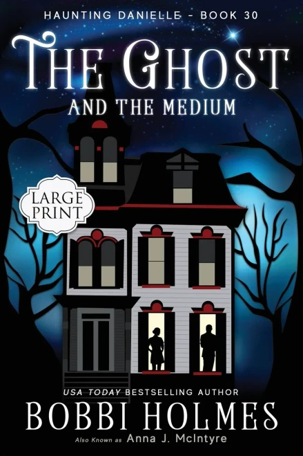 The Ghost And The Medium (Haunting Danielle)
