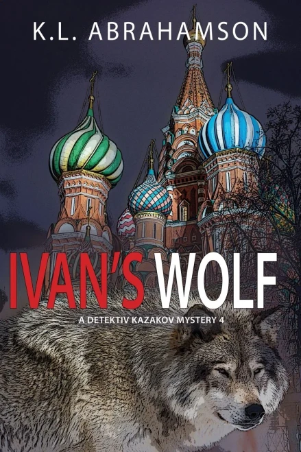 Ivan's Wolf (Detektiv Kazakov Mysteries)