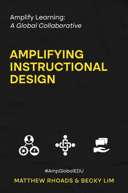 Amplify Learning: A Global Collaborative: Amplifying Instructional Design