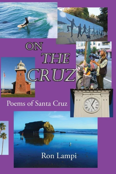 On The Cruz: Poems Of Santa Cruz 1988-2021