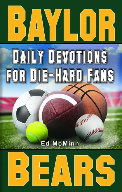 Daily Devotions For Die-Hard Fans Baylor Bears: -