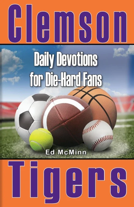 Daily Devotions For Die-Hard Fans Clemson Tigers