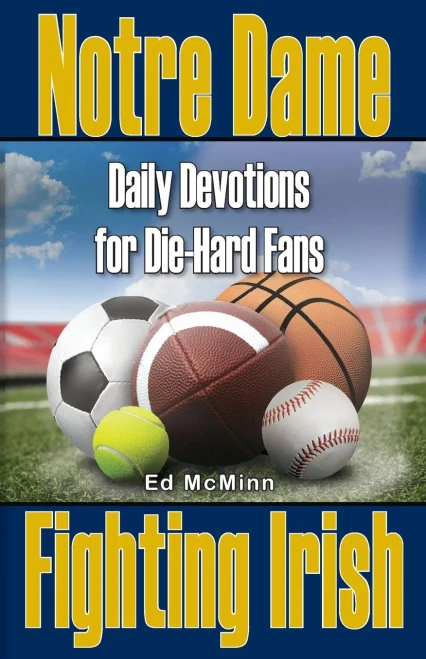 Daily Devotions For Die-Hard Fans Notre Dame Fighting Irish