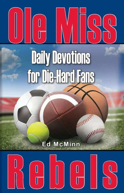 Daily Devotions For Die-Hard Fans Ole Miss Rebels