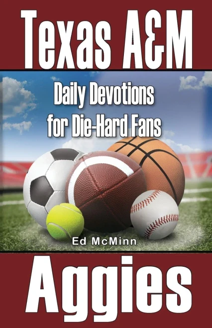 Daily Devotions For Die-Hard Fans Texas A&M Aggies