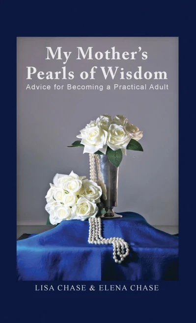My Mother's Pearls Of Wisdom: Advice For Becoming A Practical Adult