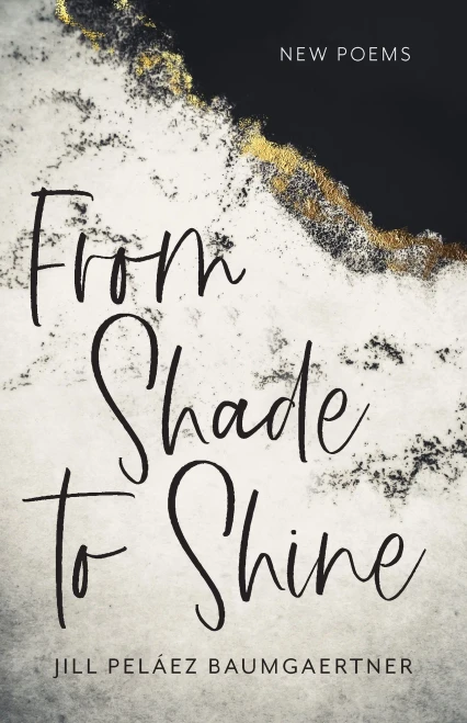 From Shade To Shine: New Poems