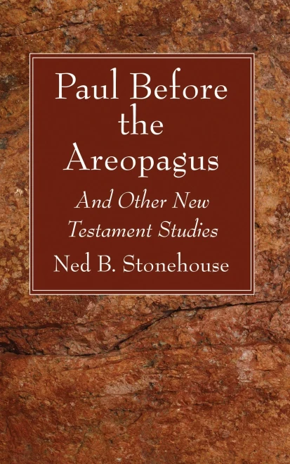 Paul Before The Areopagus: And Other New Testament Studies