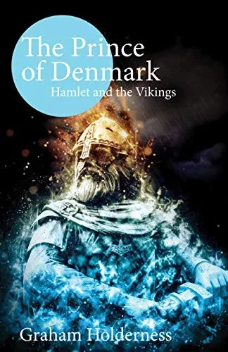 The Prince of Denmark: Hamlet and the Vikings