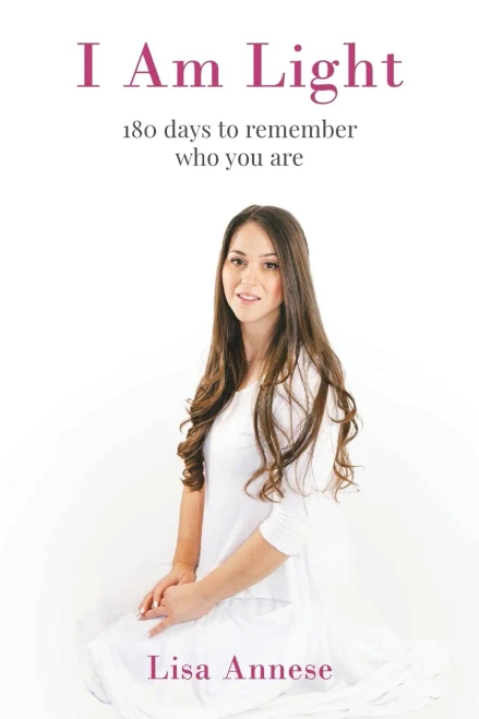 I Am Light: 180 Days To Remember Who You Are
