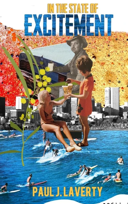 In The State Of Excitement: Fifty-Two Twisted Tales, Each One Named After A Suburb In The Perth Metropolitan Area - This Collection Pierces The Heart ... Hope For The City, The State, And The Natio