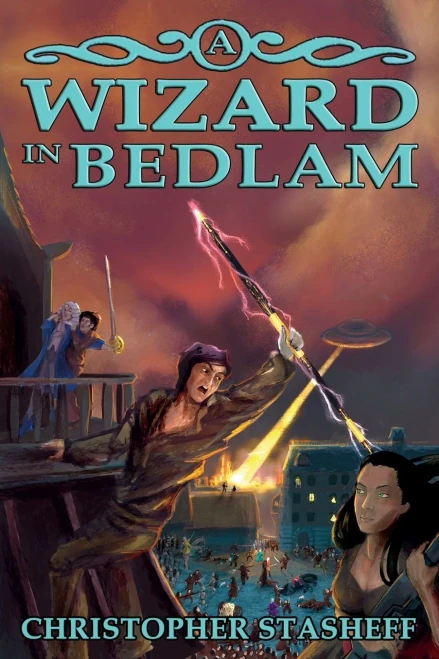 A Wizard In Bedlam (Chronicles Of The Rogue Wizard)