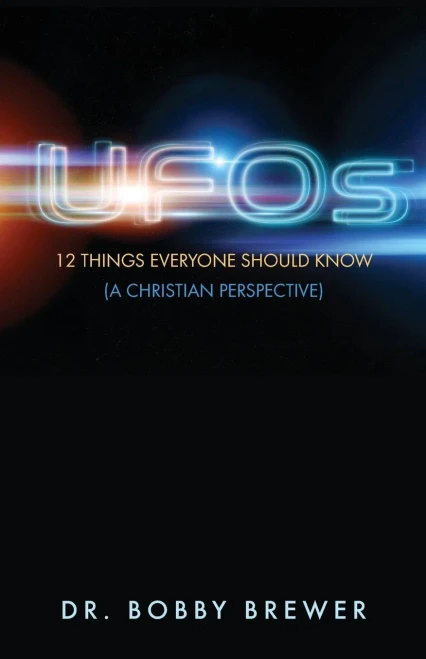 Ufos: 12 Things Everyone Should Know (A Christian Perspective)