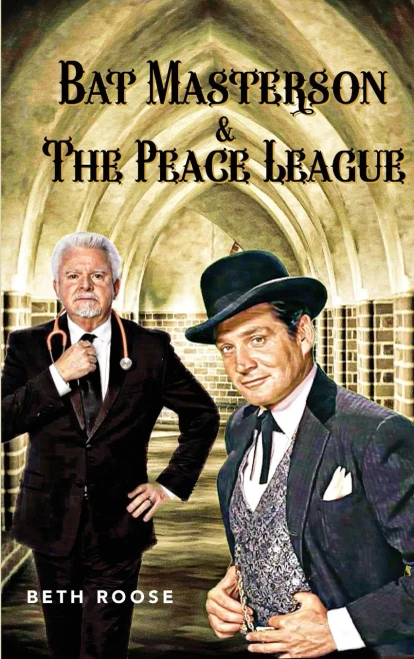 Bat Masterson & The Peace League