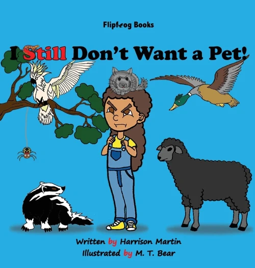 I Still Don'T Want A Pet! (I Don'T Want A Pet!)