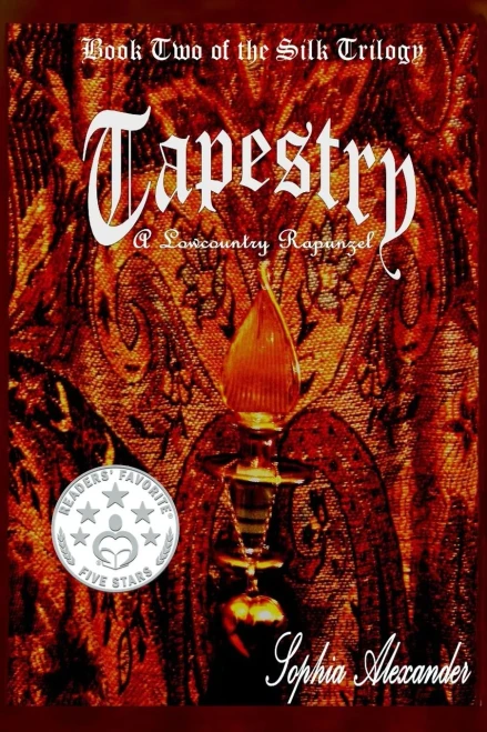Tapestry: A Lowcountry Rapunzel (The Silk Trilogy)