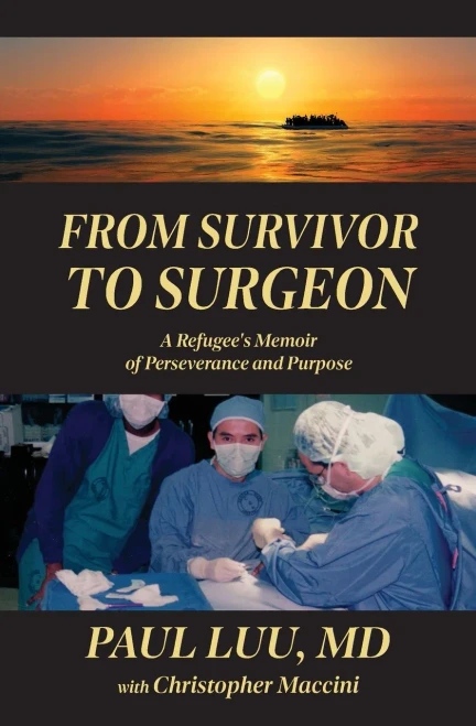 From Survivor To Surgeon: A Refugee's Memoir Of Perseverance And Purpose