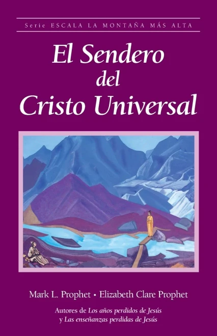 El Sendero Del Cristo Universal (Spanish Edition)