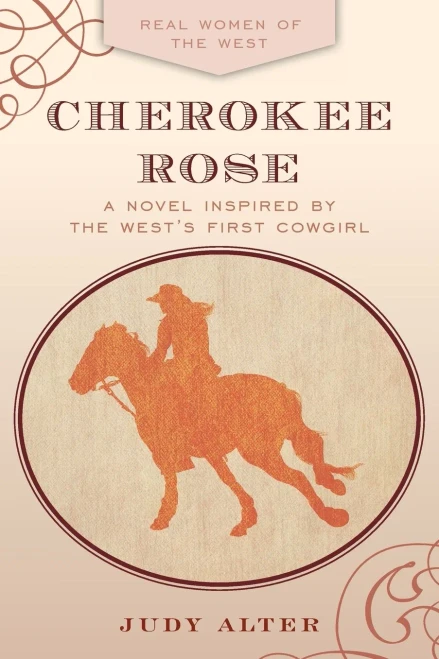 Cherokee Rose (Real Women Of The West)