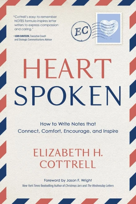 Heartspoken: How To Write Notes That Connect, Comfort, Encourage, And Inspire