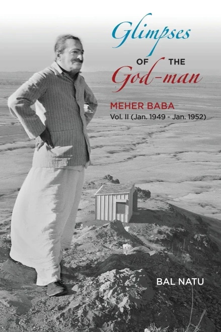 Glimpses Of The God-Man, Meher Baba (Vol 2) 1949-1952