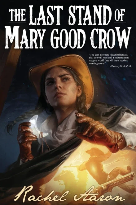 The Last Stand Of Mary Good Crow (The Crystal Calamity)
