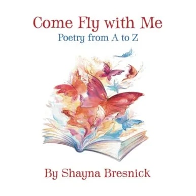 Come Fly With Me: Poetry From A To Z