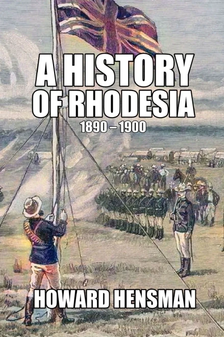 A History Of Rhodesia 1890-1900