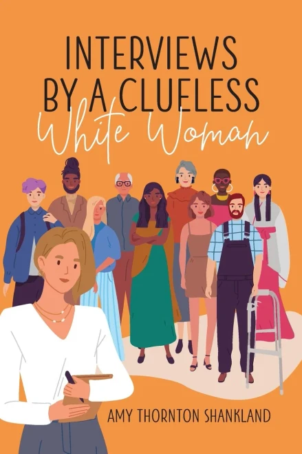 Interviews By A Clueless White Woman